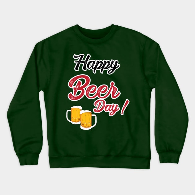 happy beer day Crewneck Sweatshirt by hierrochulo